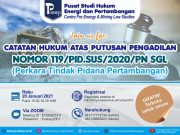 Catatan Hukum atas Putusan Pengadilan Nomor 119/PID.SUS/2020/PN SGL (Perkara Tindak Pidana Pertambangan)