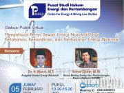 Diskusi Publik Virtual “Memperkuat Peran Dewan Energi Nasional bagi Ketahanan, Kemandirian, dan Kedaulatan Energi Nasional”