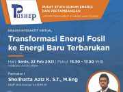 Diskusi Interaktif Virtual “Transformasi Energi Fosil ke Energi Baru Terbarukan untuk Elektrifikasi”