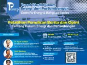Pelatihan Penulisan Berita dan Opini Tentang Hukum Energi dan Pertambangan