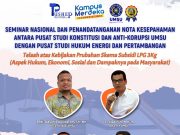 SEMINAR NASIONAL DAN PENANDATANGANAN NOTA KESEPAHAMAN ANTARA PUSKASI UMSU DENGAN PUSHEP Telaah Atas Kebijakan Perubahan Skema Subsidi LPG 3 Kg (Aspek Hukum, Ekonomi, Sosial, dan Dampaknya pada Masyarakat)