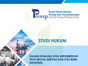 Kajian Hukum Evaluasi Tata Kelola Minyak Dan Gas Bumi