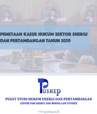 Pemetaan Kasus Hukum Energi dan Pertambangan 2020: Analisis Putusan Pengadilan